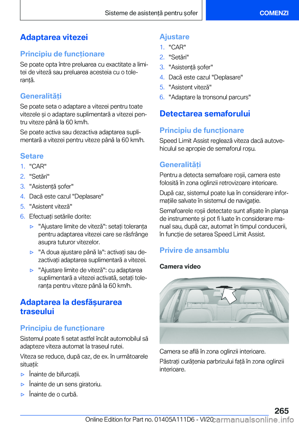 BMW 3 SERIES SEDAN PLUG-IN HYBRID 2021  Ghiduri De Utilizare (in Romanian) �A�d�a�p�t�a�r�e�a��v�i�t�e�z�e�i
�P�r�i�n�c�i�p�i�u��d�e��f�u�n�c�i�o�n�a�r�e �S�e��p�o�a�t�e��o�p�t�a��