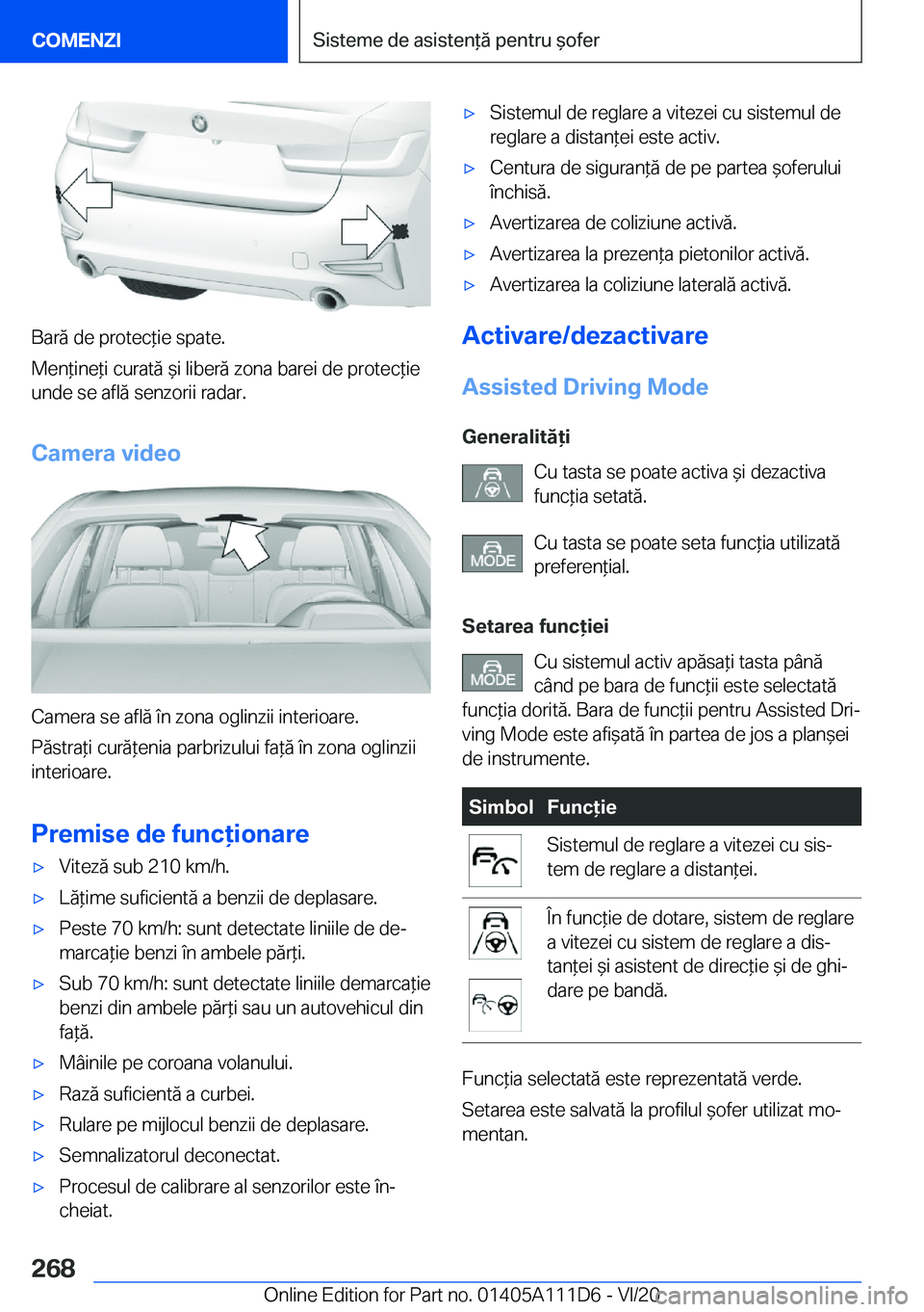 BMW 3 SERIES SEDAN PLUG-IN HYBRID 2021  Ghiduri De Utilizare (in Romanian) �B�a�r�ă��d�e��p�r�o�t�e�c*�i�e��s�p�a�t�e�.
�M�e�n*�i�n�e*�i��c�u�r�a�t�ă�&�i��l�i�b�e�r�ă��z�o�n�a��b�a�r�e�i��d�e��p�r�o�t�e�c*�i�e �u�n�d�e��s�e��a�f�l�ă��s�e�n�z�o�r�i�i��r