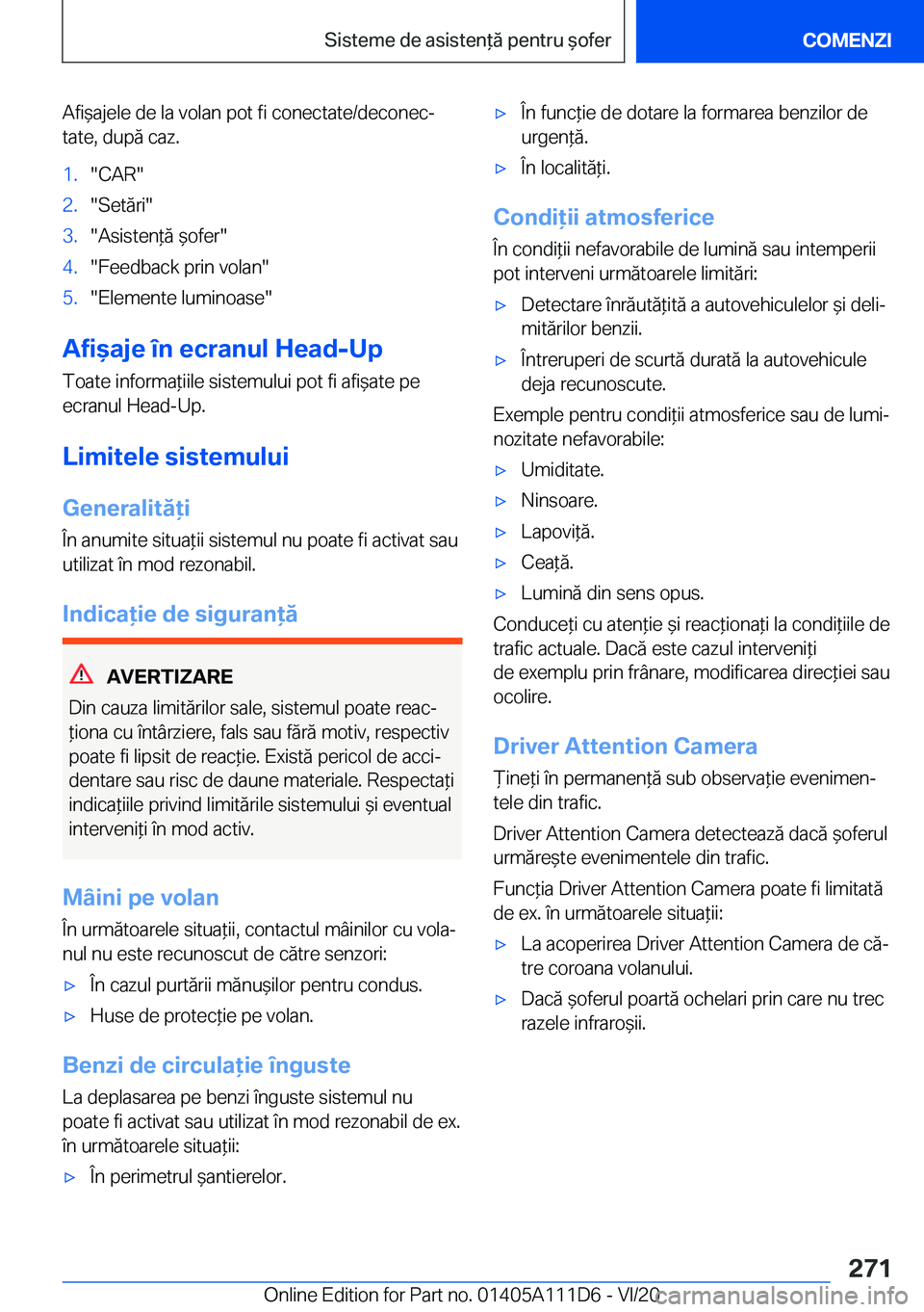 BMW 3 SERIES SEDAN PLUG-IN HYBRID 2021  Ghiduri De Utilizare (in Romanian) �A�f�i&�a�j�e�l�e��d�e��l�a��v�o�l�a�n��p�o�t��f�i��c�o�n�e�c�t�a�t�e�/�d�e�c�o�n�e�cj�t�a�t�e�,��d�u�p�ă��c�a�z�.�1�.��C�A�R��2�.��S�e�t�ă�r�i��3�.��A�s�i�s�t�e�n*�ă�&�o�f�e�r��