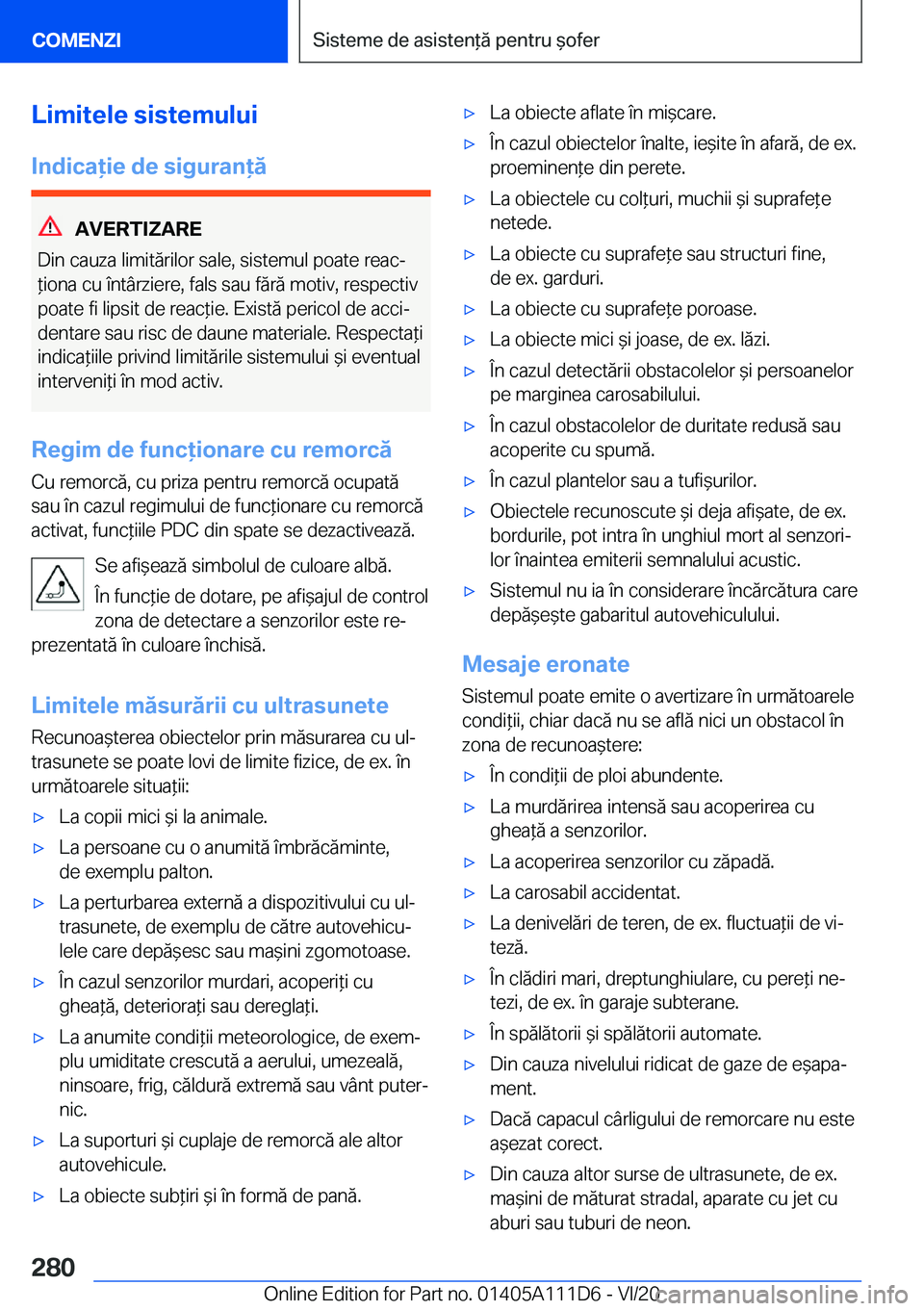 BMW 3 SERIES SEDAN PLUG-IN HYBRID 2021  Ghiduri De Utilizare (in Romanian) �L�i�m�i�t�e�l�e��s�i�s�t�e�m�u�l�u�i�I�n�d�i�c�a�i�e��d�e��s�i�g�u�r�a�n�