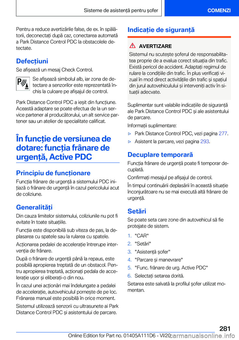 BMW 3 SERIES SEDAN PLUG-IN HYBRID 2021  Ghiduri De Utilizare (in Romanian) �P�e�n�t�r�u��a��r�e�d�u�c�e��a�v�e�r�t�i�z�ă�r�i�l�e��f�a�l�s�e�,��d�e��e�x�.��