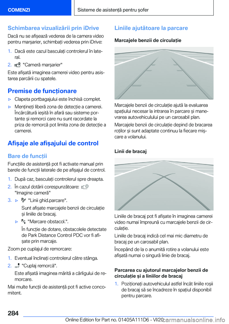 BMW 3 SERIES SEDAN PLUG-IN HYBRID 2021  Ghiduri De Utilizare (in Romanian) �S�c�h�i�m�b�a�r�e�a��v�i�z�u�a�l�i�z�