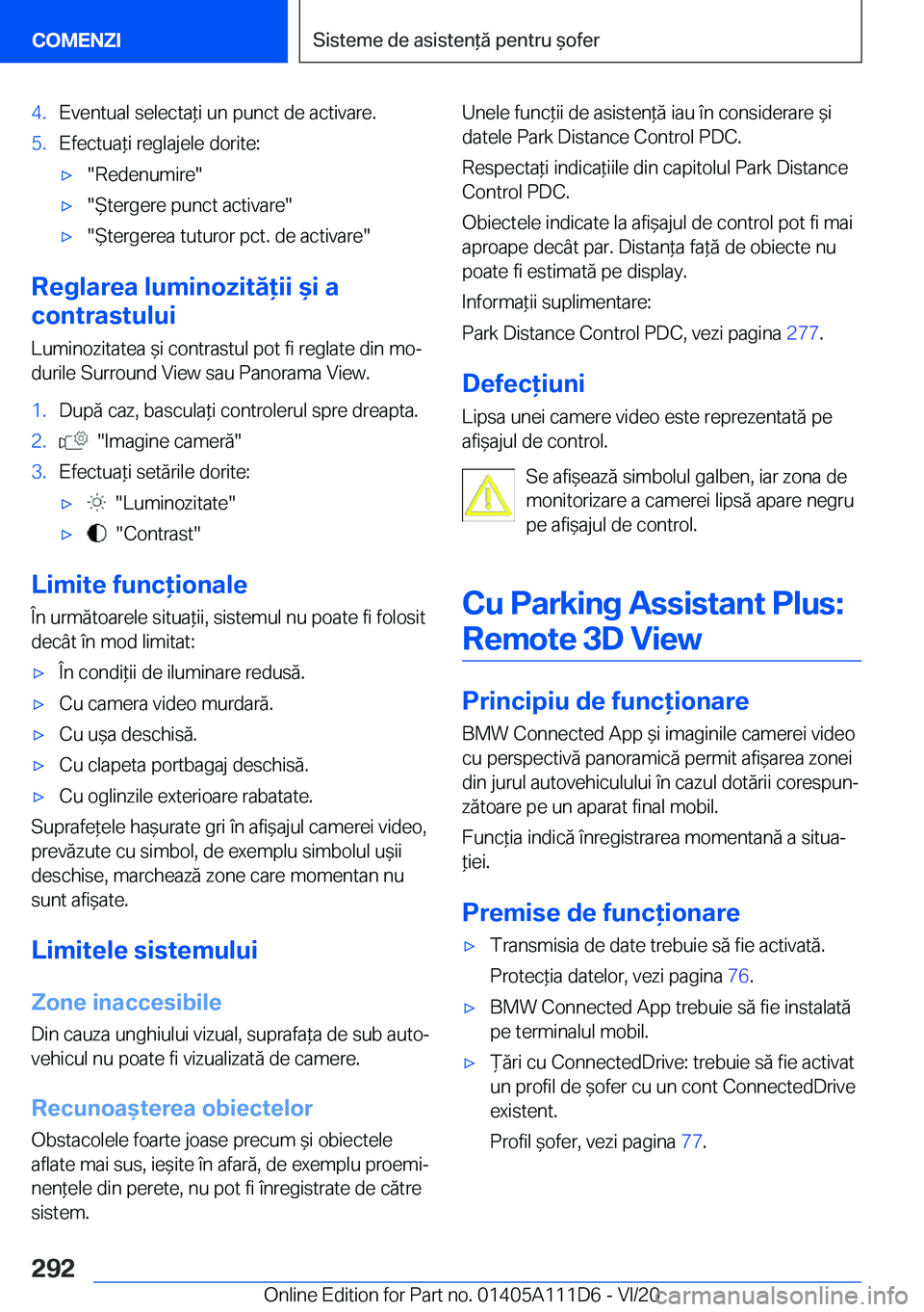 BMW 3 SERIES SEDAN PLUG-IN HYBRID 2021  Ghiduri De Utilizare (in Romanian) �4�.�E�v�e�n�t�u�a�l��s�e�l�e�c�t�a*�i��u�n��p�u�n�c�t��d�e��a�c�t�i�v�a�r�e�.�5�.�E�f�e�c�t�u�a*�i��r�e�g�l�a�j�e�l�e��d�o�r�i�t�e�:'x��R�e�d�e�n�u�m�i�r�e�'x�%�t�e�r�g�e�r�e��p