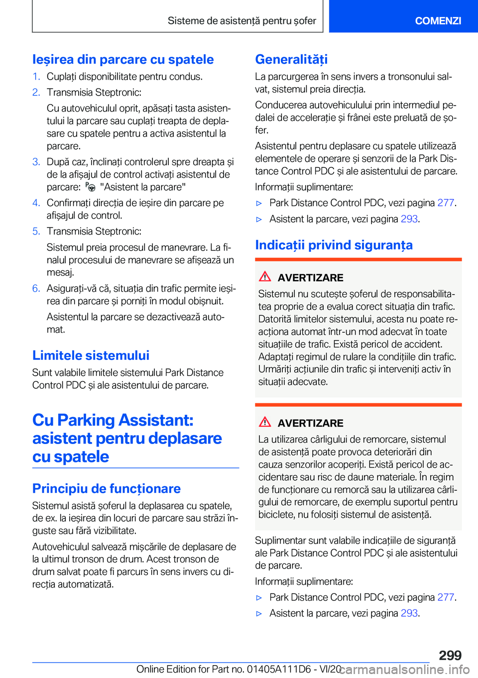 BMW 3 SERIES SEDAN PLUG-IN HYBRID 2021  Ghiduri De Utilizare (in Romanian) �I�e&�i�r�e�a��d�i�n��p�a�r�c�a�r�e��c�u��s�p�a�t�e�l�e�1�.�C�u�p�l�a*�i��d�i�s�p�o�n�i�b�i�l�i�t�a�t�e��p�e�n�t�r�u��c�o�n�d�u�s�.�2�.�T�r�a�n�s�m�i�s�i�a��S�t�e�p�t�r�o�n�i�c�:
�C�u��a�u�