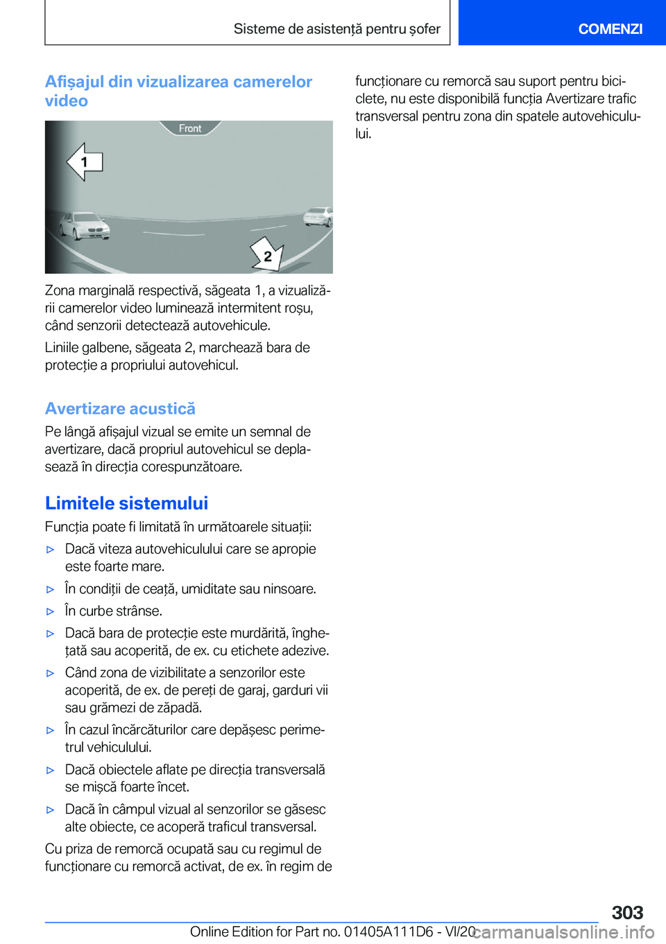 BMW 3 SERIES SEDAN PLUG-IN HYBRID 2021  Ghiduri De Utilizare (in Romanian) �A�f�i&�a�j�u�l��d�i�n��v�i�z�u�a�l�i�z�a�r�e�a��c�a�m�e�r�e�l�o�r
�v�i�d�e�o
�Z�o�n�a��m�a�r�g�i�n�a�l�ă��r�e�s�p�e�c�t�i�v�ă�,��s�ă�g�e�a�t�a��1�,��a��v�i�z�u�a�l�i�z�ăj
�r�i�i��c�a�