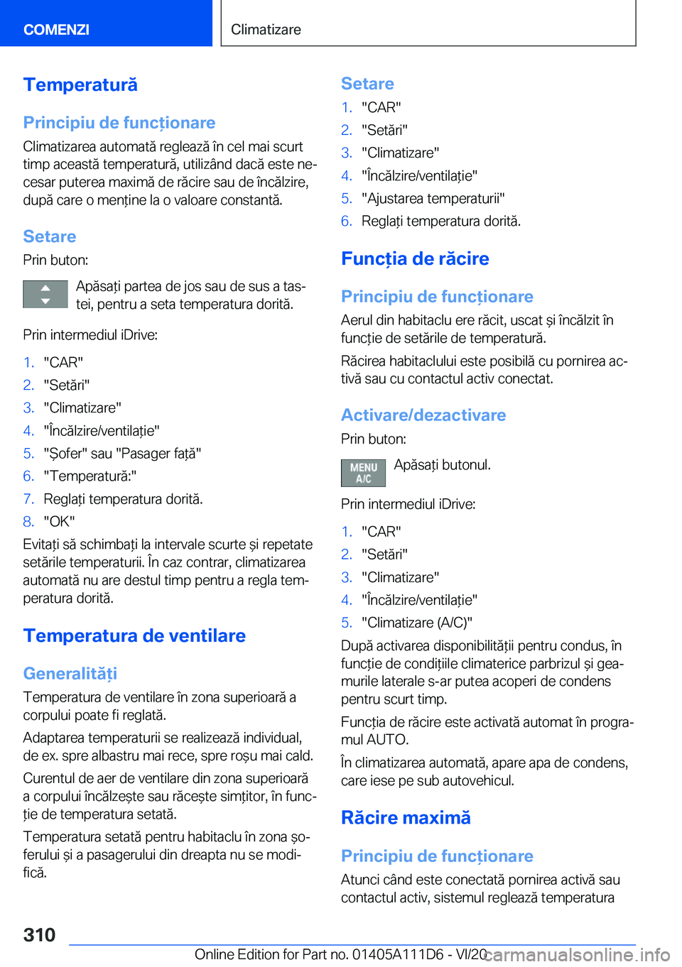 BMW 3 SERIES SEDAN PLUG-IN HYBRID 2021  Ghiduri De Utilizare (in Romanian) �T�e�m�p�e�r�a�t�u�r�