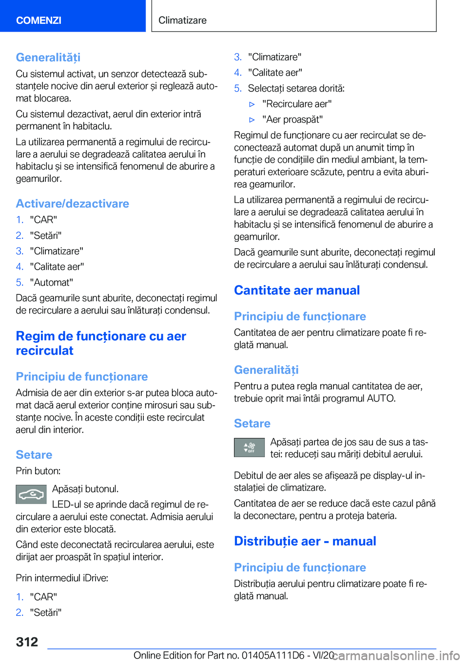 BMW 3 SERIES SEDAN PLUG-IN HYBRID 2021  Ghiduri De Utilizare (in Romanian) �G�e�n�e�r�a�l�i�t�