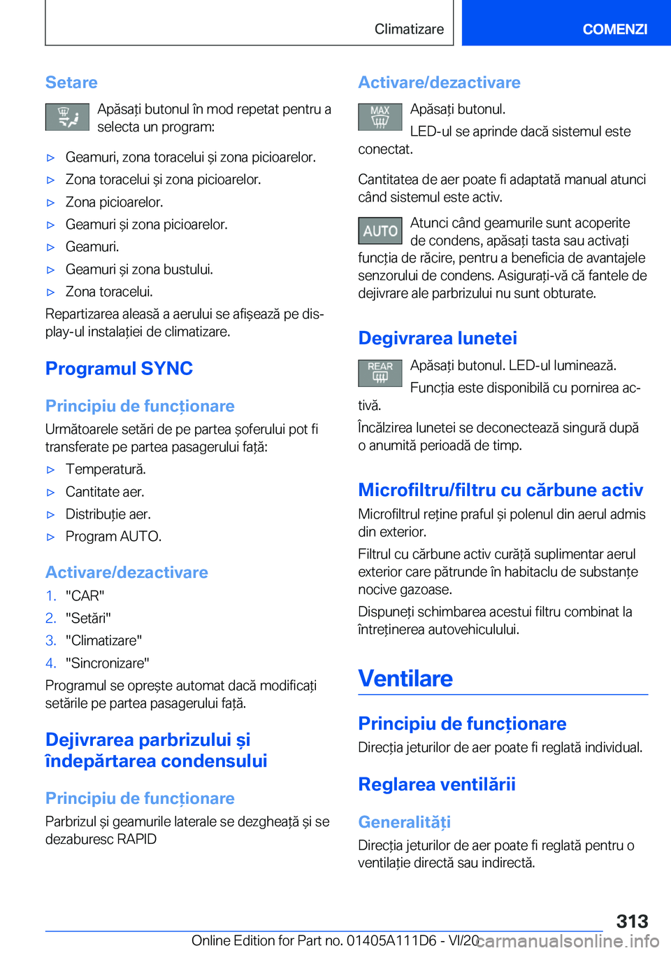 BMW 3 SERIES SEDAN PLUG-IN HYBRID 2021  Ghiduri De Utilizare (in Romanian) �S�e�t�a�r�e�A�p�ă�s�a*�i��b�u�t�o�n�u�l��