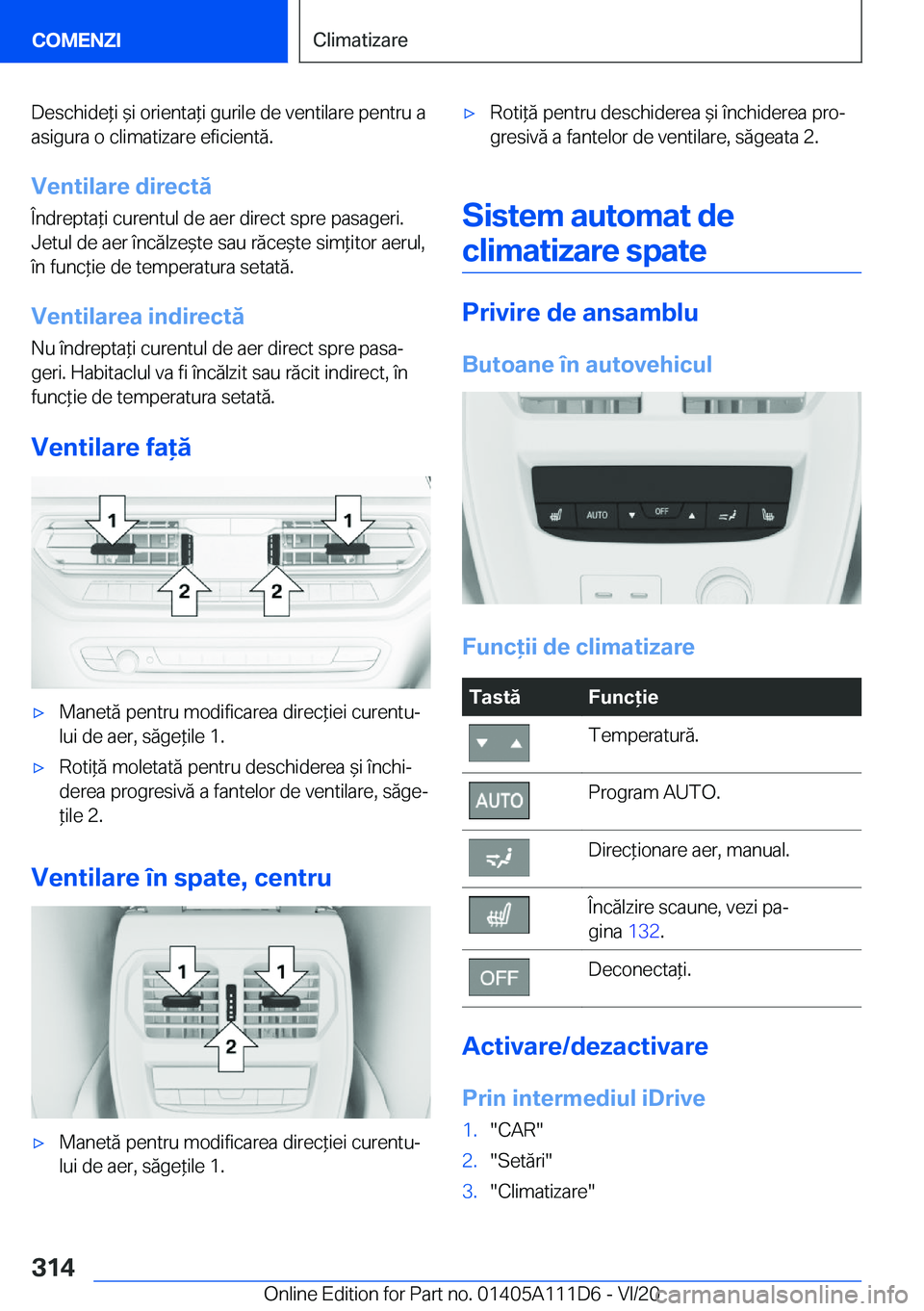 BMW 3 SERIES SEDAN PLUG-IN HYBRID 2021  Ghiduri De Utilizare (in Romanian) �D�e�s�c�h�i�d�e*�i�&�i��o�r�i�e�n�t�a*�i��g�u�r�i�l�e��d�e��v�e�n�t�i�l�a�r�e��p�e�n�t�r�u��a�a�s�i�g�u�r�a��o��c�l�i�m�a�t�i�z�a�r�e��e�f�i�c�i�e�n�t�ă�.
�V�e�n�t�i�l�a�r�e��d�i�r�e�c
