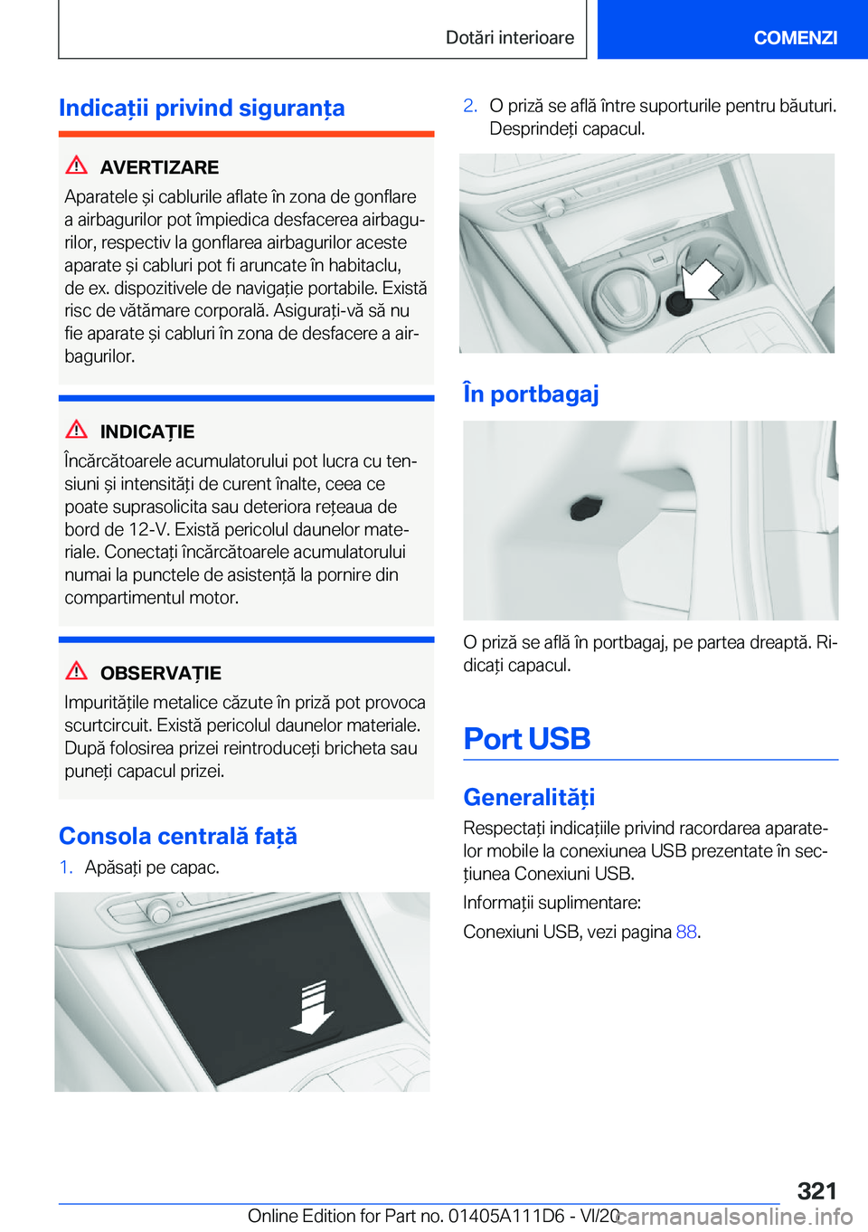 BMW 3 SERIES SEDAN PLUG-IN HYBRID 2021  Ghiduri De Utilizare (in Romanian) �I�n�d�i�c�a�i�i��p�r�i�v�i�n�d��s�i�g�u�r�a�n�a
�A�V�E�R�T�I�Z�A�R�E
�A�p�a�r�a�t�e�l�e�&�i��c�a�b�l�u�r�i�l�e��a�f�l�a�t�e��