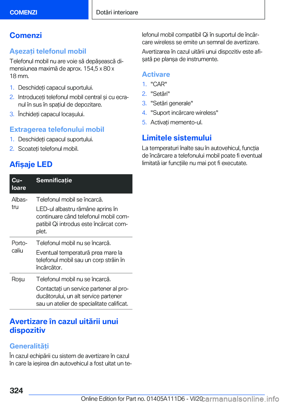 BMW 3 SERIES SEDAN PLUG-IN HYBRID 2021  Ghiduri De Utilizare (in Romanian) �C�o�m�e�n�z�i�A&�e�z�a�i��t�e�l�e�f�o�n�u�l��m�o�b�i�l
�T�e�l�e�f�o�n�u�l��m�o�b�i�l��n�u��a�r�e��v�o�i�e��s�ă��d�e�p�ă&�e�a�s�c�ă��d�ij
�m�e�n�s�i�u�n�e�a��m�a�x�i�m�ă��d�e��a�p