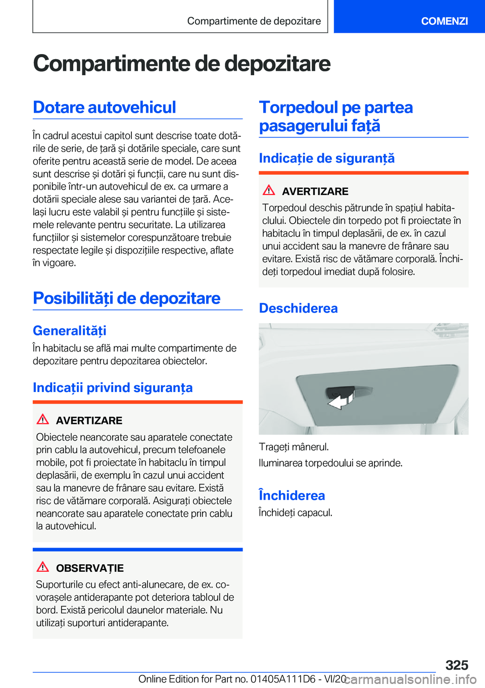 BMW 3 SERIES SEDAN PLUG-IN HYBRID 2021  Ghiduri De Utilizare (in Romanian) �C�o�m�p�a�r�t�i�m�e�n�t�e��d�e��d�e�p�o�z�i�t�a�r�e�D�o�t�a�r�e��a�u�t�o�v�e�h�i�c�u�l
�
