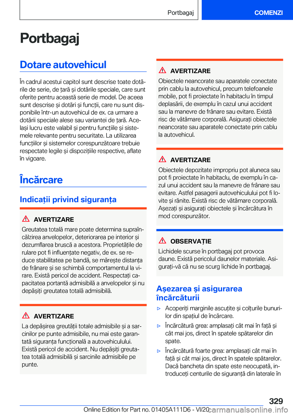 BMW 3 SERIES SEDAN PLUG-IN HYBRID 2021  Ghiduri De Utilizare (in Romanian) �P�o�r�t�b�a�g�a�j�D�o�t�a�r�e��a�u�t�o�v�e�h�i�c�u�l
�