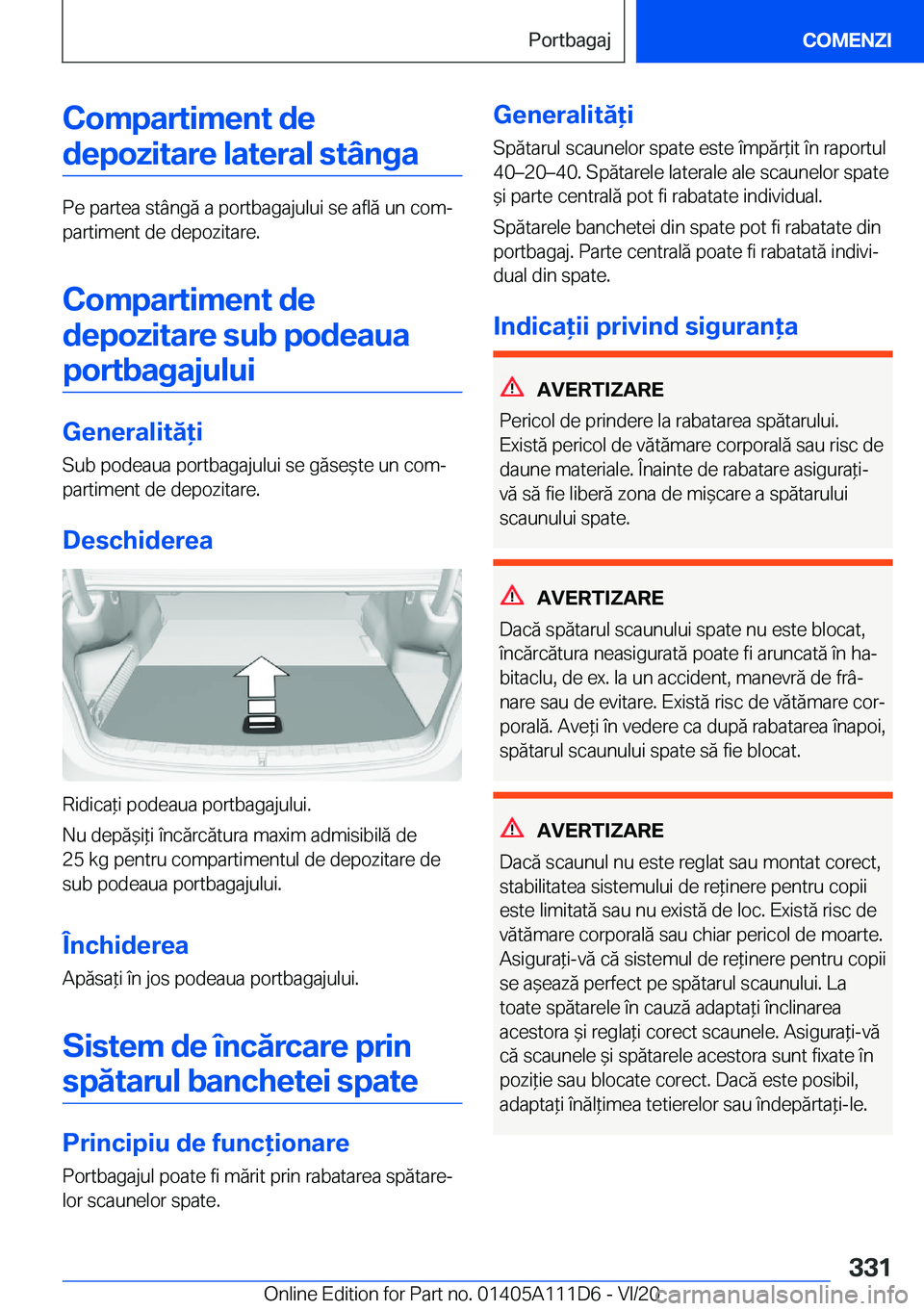 BMW 3 SERIES SEDAN PLUG-IN HYBRID 2021  Ghiduri De Utilizare (in Romanian) �C�o�m�p�a�r�t�i�m�e�n�t��d�e�d�e�p�o�z�i�t�a�r�e��l�a�t�e�r�a�l��s�t�