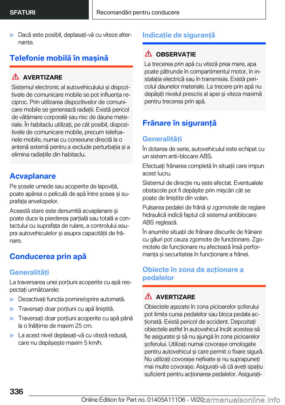 BMW 3 SERIES SEDAN PLUG-IN HYBRID 2021  Ghiduri De Utilizare (in Romanian) 'x�D�a�c�ă��e�s�t�e��p�o�s�i�b�i�l�,��d�e�p�l�a�s�a*�i�-�v�ă��c�u��v�i�t�e�z�e��a�l�t�e�rj
�n�a�n�t�e�.
�T�e�l�e�f�o�n�i�e��m�o�b�i�l�