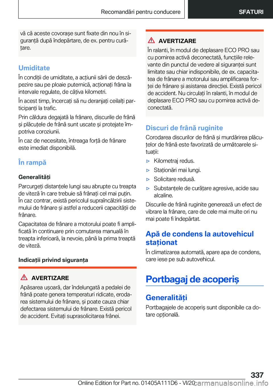 BMW 3 SERIES SEDAN PLUG-IN HYBRID 2021  Ghiduri De Utilizare (in Romanian) �v�ă��c�ă��a�c�e�s�t�e��c�o�v�o�r�a&�e��s�u�n�t��f�i�x�a�t�e��d�i�n��n�o�u��