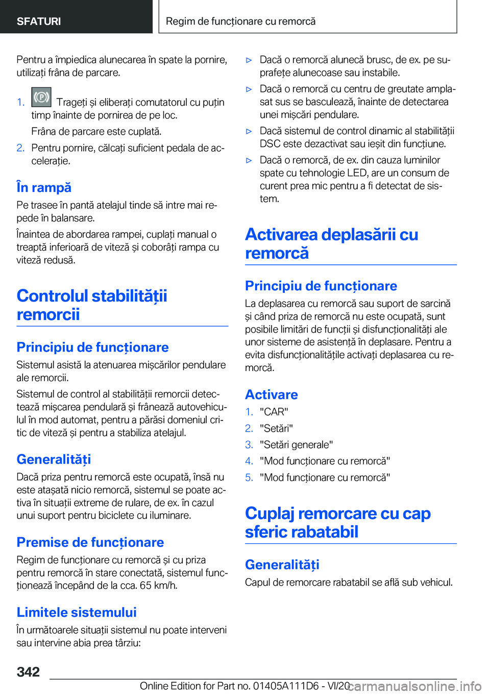 BMW 3 SERIES SEDAN PLUG-IN HYBRID 2021  Ghiduri De Utilizare (in Romanian) �P�e�n�t�r�u��a��