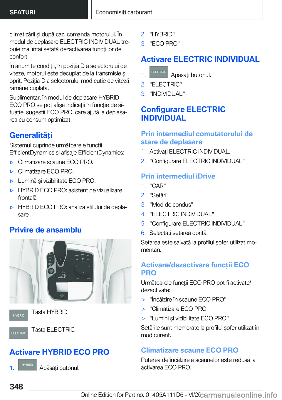 BMW 3 SERIES SEDAN PLUG-IN HYBRID 2021  Ghiduri De Utilizare (in Romanian) �c�l�i�m�a�t�i�z�ă�r�i�i�&�i��d�u�p�ă��c�a�z�,��c�o�m�a�n�d�a��m�o�t�o�r�u�l�u�i�.��