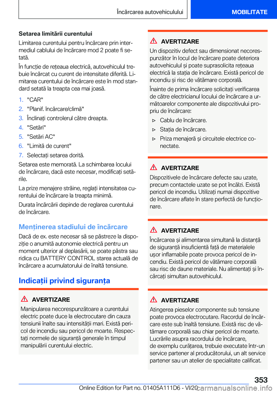 BMW 3 SERIES SEDAN PLUG-IN HYBRID 2021  Ghiduri De Utilizare (in Romanian) �S�e�t�a�r�e�a��l�i�m�i�t�
