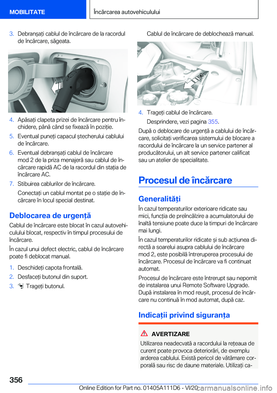 BMW 3 SERIES SEDAN PLUG-IN HYBRID 2021  Ghiduri De Utilizare (in Romanian) �3�.�D�e�b�r�a�n&�a*�i��c�a�b�l�u�l��d�e��