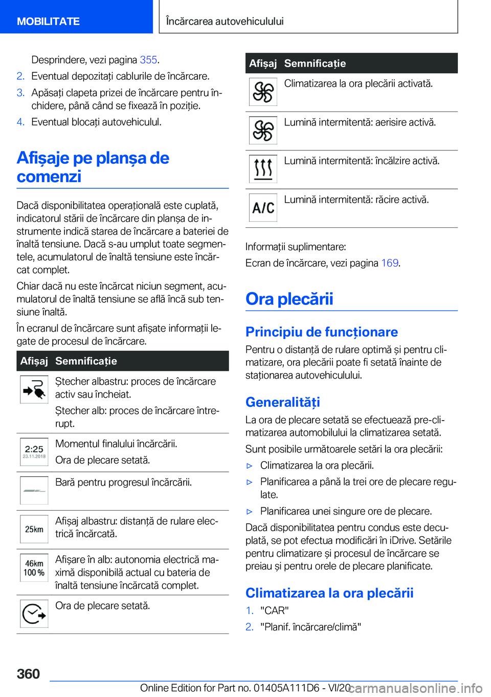 BMW 3 SERIES SEDAN PLUG-IN HYBRID 2021  Ghiduri De Utilizare (in Romanian) �D�e�s�p�r�i�n�d�e�r�e�,��v�e�z�i��p�a�g�i�n�a��3�5�5�.�2�.�E�v�e�n�t�u�a�l��d�e�p�o�z�i�t�a*�i��c�a�b�l�u�r�i�l�e��d�e��
