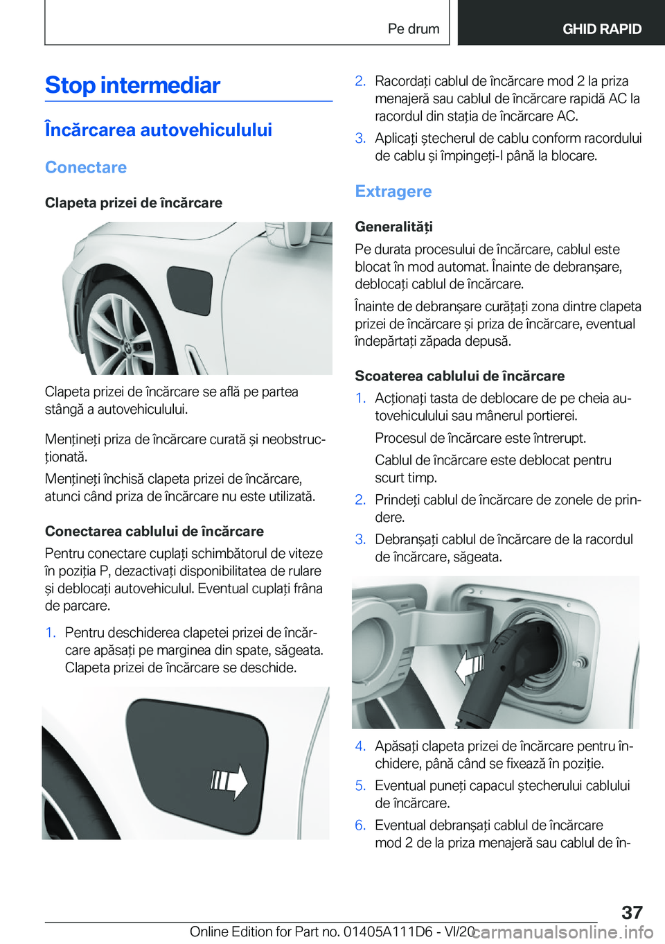 BMW 3 SERIES SEDAN PLUG-IN HYBRID 2021  Ghiduri De Utilizare (in Romanian) �S�t�o�p��i�n�t�e�r�m�e�d�i�a�r
�