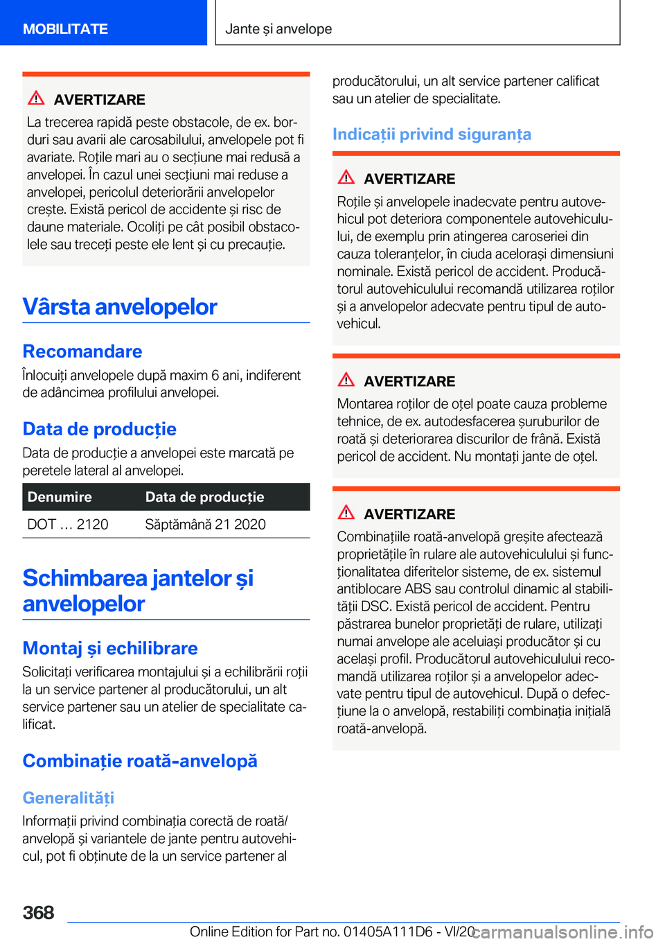 BMW 3 SERIES SEDAN PLUG-IN HYBRID 2021  Ghiduri De Utilizare (in Romanian) �A�V�E�R�T�I�Z�A�R�E
�L�a��t�r�e�c�e�r�e�a��r�a�p�i�d�ă��p�e�s�t�e��o�b�s�t�a�c�o�l�e�,��d�e��e�x�.��b�o�rj
�d�u�r�i��s�a�u��a�v�a�r�i�i��a�l�e��c�a�r�o�s�a�b�i�l�u�l�u�i�,��a�n�v�e�l�o�