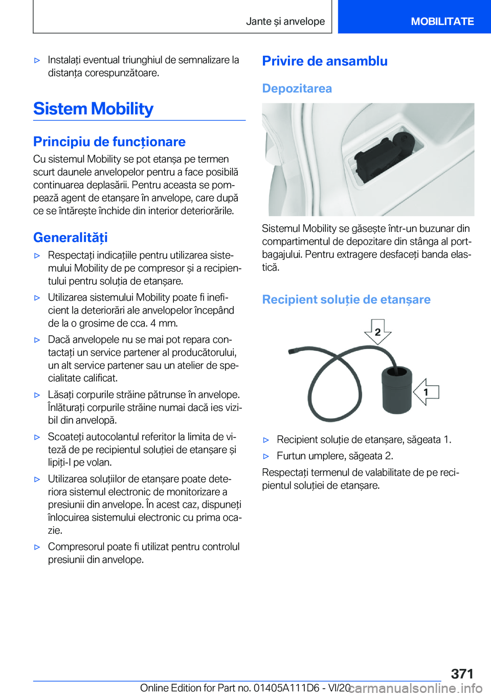 BMW 3 SERIES SEDAN PLUG-IN HYBRID 2021  Ghiduri De Utilizare (in Romanian) 'x�I�n�s�t�a�l�a*�i��e�v�e�n�t�u�a�l��t�r�i�u�n�g�h�i�u�l��d�e��s�e�m�n�a�l�i�z�a�r�e��l�a
�d�i�s�t�a�n*�a��c�o�r�e�s�p�u�n�z�ă�t�o�a�r�e�.
�S�i�s�t�e�m��M�o�b�i�l�i�t�y
�P�r�i�n�c�i�p�i