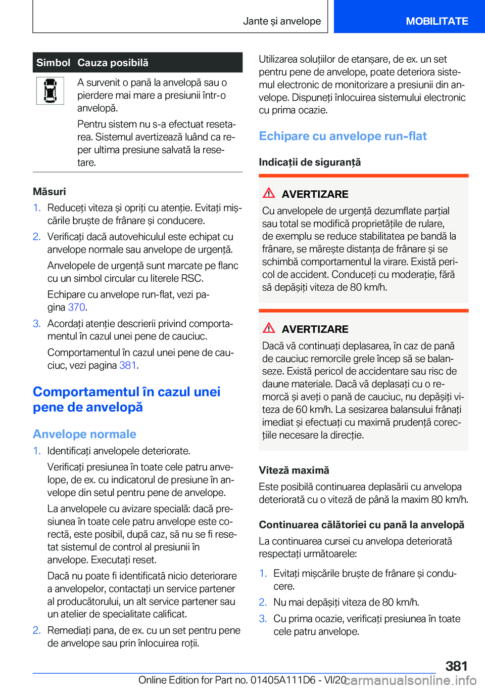 BMW 3 SERIES SEDAN PLUG-IN HYBRID 2021  Ghiduri De Utilizare (in Romanian) �S�i�m�b�o�l�C�a�u�z�a��p�o�s�i�b�i�l�