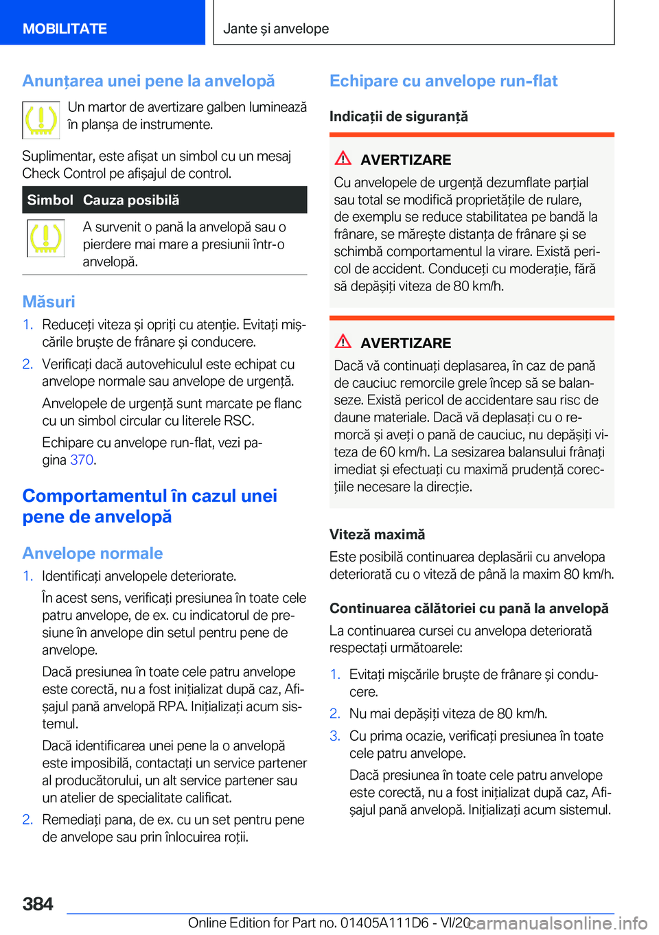 BMW 3 SERIES SEDAN PLUG-IN HYBRID 2021  Ghiduri De Utilizare (in Romanian) �A�n�u�n�a�r�e�a��u�n�e�i��p�e�n�e��l�a��a�n�v�e�l�o�p�