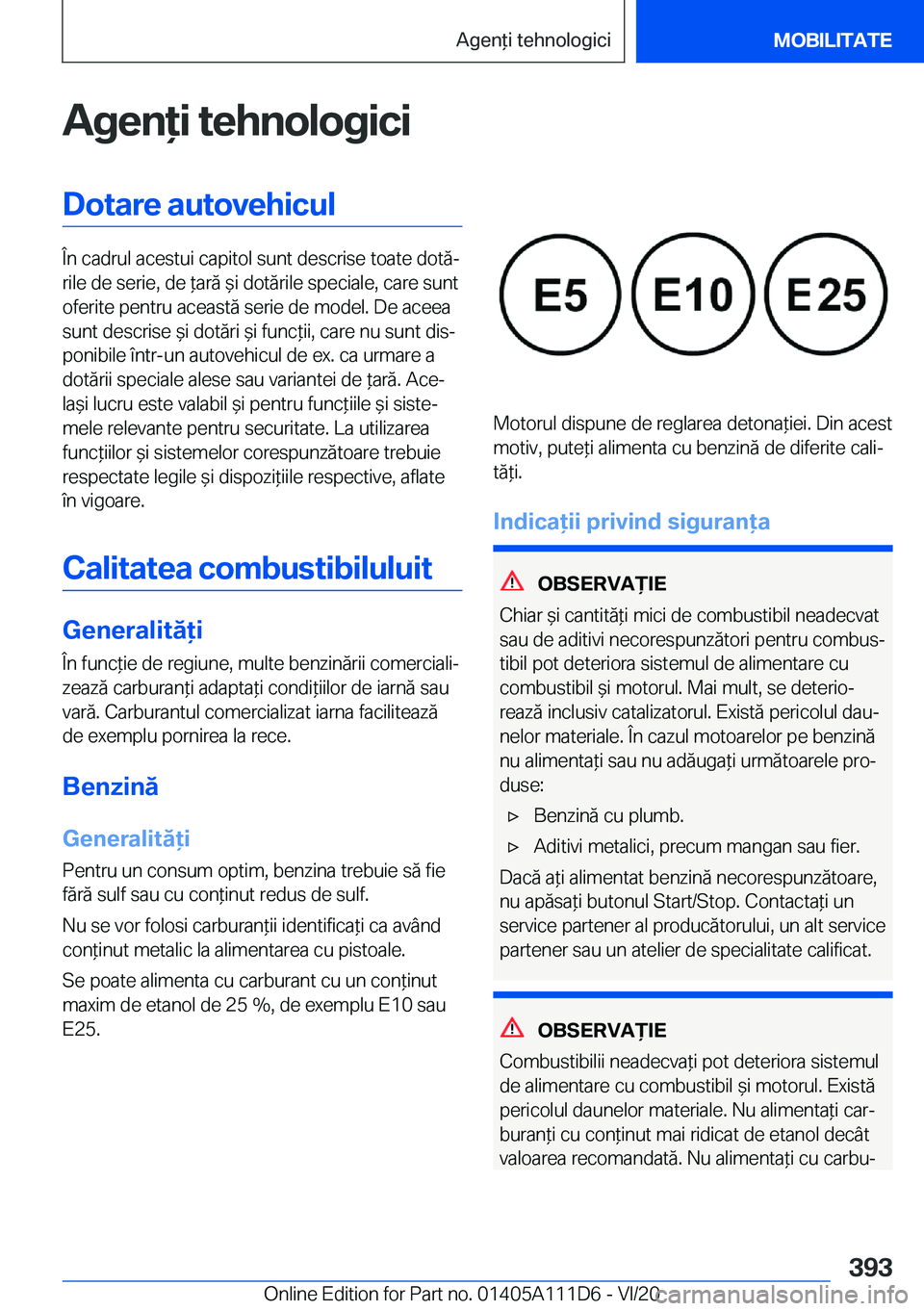 BMW 3 SERIES SEDAN PLUG-IN HYBRID 2021  Ghiduri De Utilizare (in Romanian) �A�g�e�n�i��t�e�h�n�o�l�o�g�i�c�i�D�o�t�a�r�e��a�u�t�o�v�e�h�i�c�u�l
�