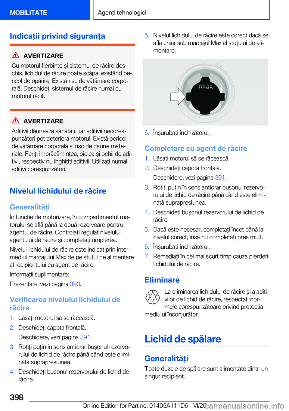 BMW 3 SERIES SEDAN PLUG-IN HYBRID 2021  Ghiduri De Utilizare (in Romanian) �I�n�d�i�c�a�i�i��p�r�i�v�i�n�d��s�i�g�u�r�a�n�a
�A�V�E�R�T�I�Z�A�R�E
�C�u��m�o�t�o�r�u�l��f�i�e�r�b�i�n�t�e�&�i��s�i�s�t�e�m�u�l��d�e��r�ă�c�i�r�e��d�e�sj �c�h�i�s�,��l�i�c�h�i�d�u�l