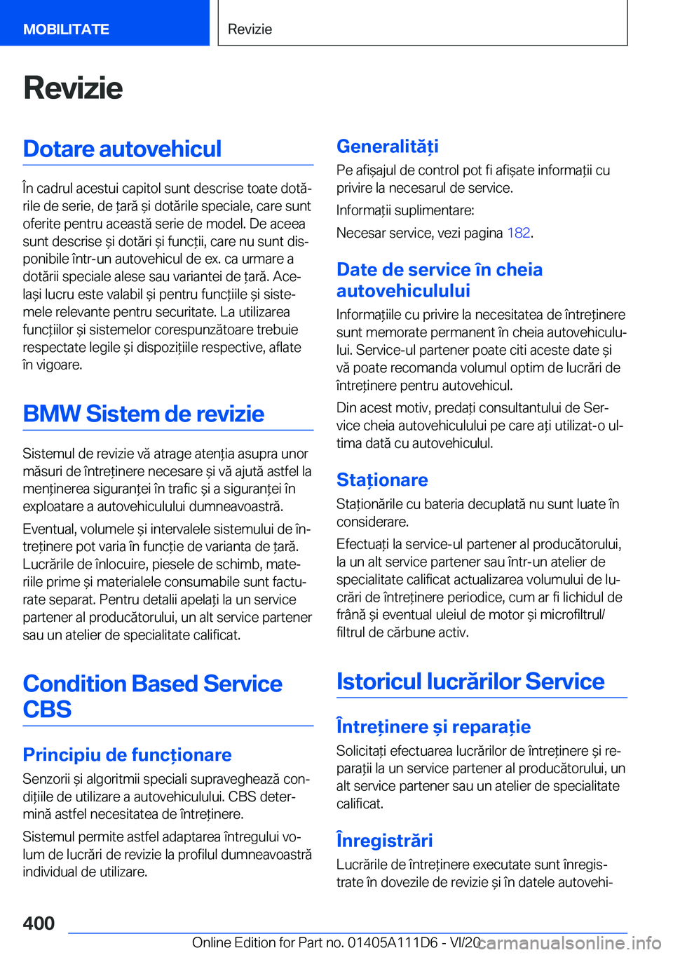 BMW 3 SERIES SEDAN PLUG-IN HYBRID 2021  Ghiduri De Utilizare (in Romanian) �R�e�v�i�z�i�e�D�o�t�a�r�e��a�u�t�o�v�e�h�i�c�u�l
�