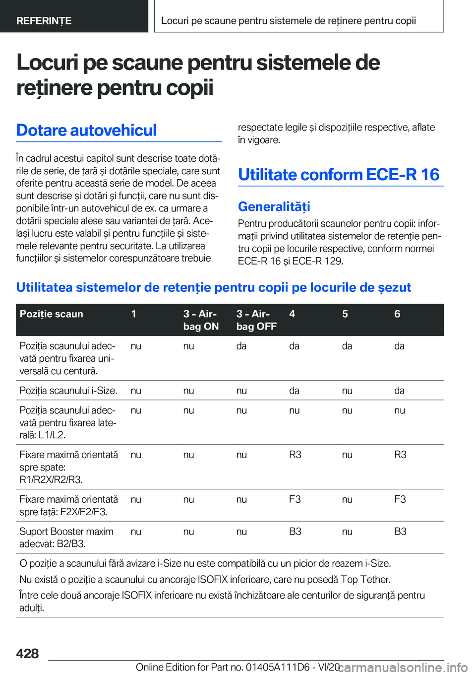 BMW 3 SERIES SEDAN PLUG-IN HYBRID 2021  Ghiduri De Utilizare (in Romanian) �L�o�c�u�r�i��p�e��s�c�a�u�n�e��p�e�n�t�r�u��s�i�s�t�e�m�e�l�e��d�e
�r�e�i�n�e�r�e��p�e�n�t�r�u��c�o�p�i�i�D�o�t�a�r�e��a�u�t�o�v�e�h�i�c�u�l
�