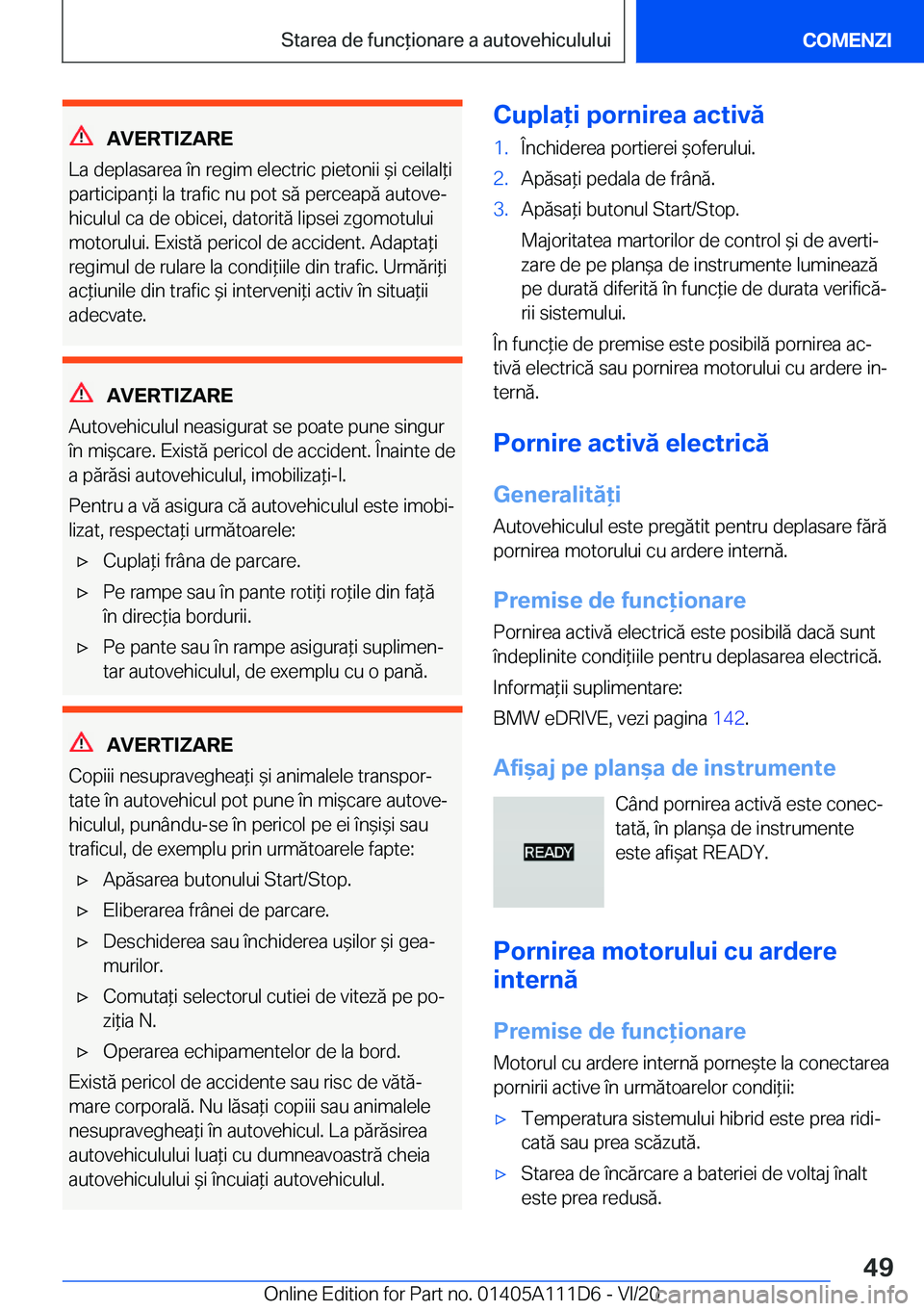 BMW 3 SERIES SEDAN PLUG-IN HYBRID 2021  Ghiduri De Utilizare (in Romanian) �A�V�E�R�T�I�Z�A�R�E
�L�a��d�e�p�l�a�s�a�r�e�a��