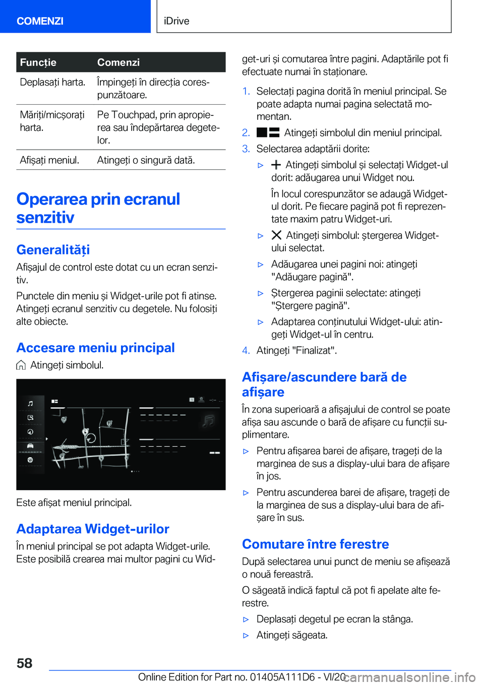 BMW 3 SERIES SEDAN PLUG-IN HYBRID 2021  Ghiduri De Utilizare (in Romanian) �F�u�n�c�i�e�C�o�m�e�n�z�i�D�e�p�l�a�s�a*�i��h�a�r�t�a�.�