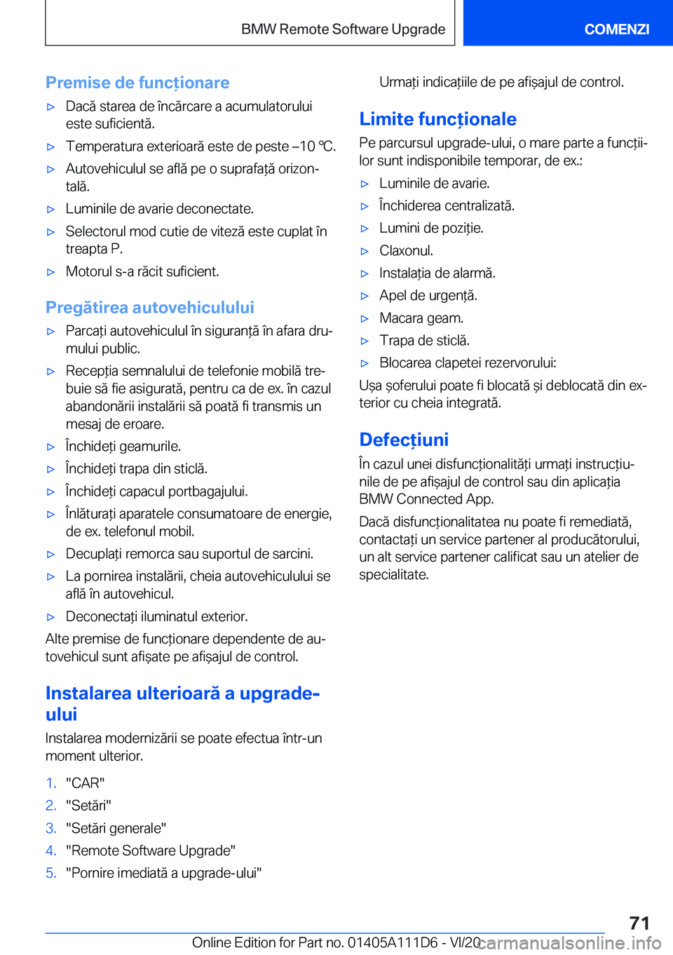 BMW 3 SERIES SEDAN PLUG-IN HYBRID 2021  Ghiduri De Utilizare (in Romanian) �P�r�e�m�i�s�e��d�e��f�u�n�c�i�o�n�a�r�e'x�D�a�c�ă��s�t�a�r�e�a��d�e��