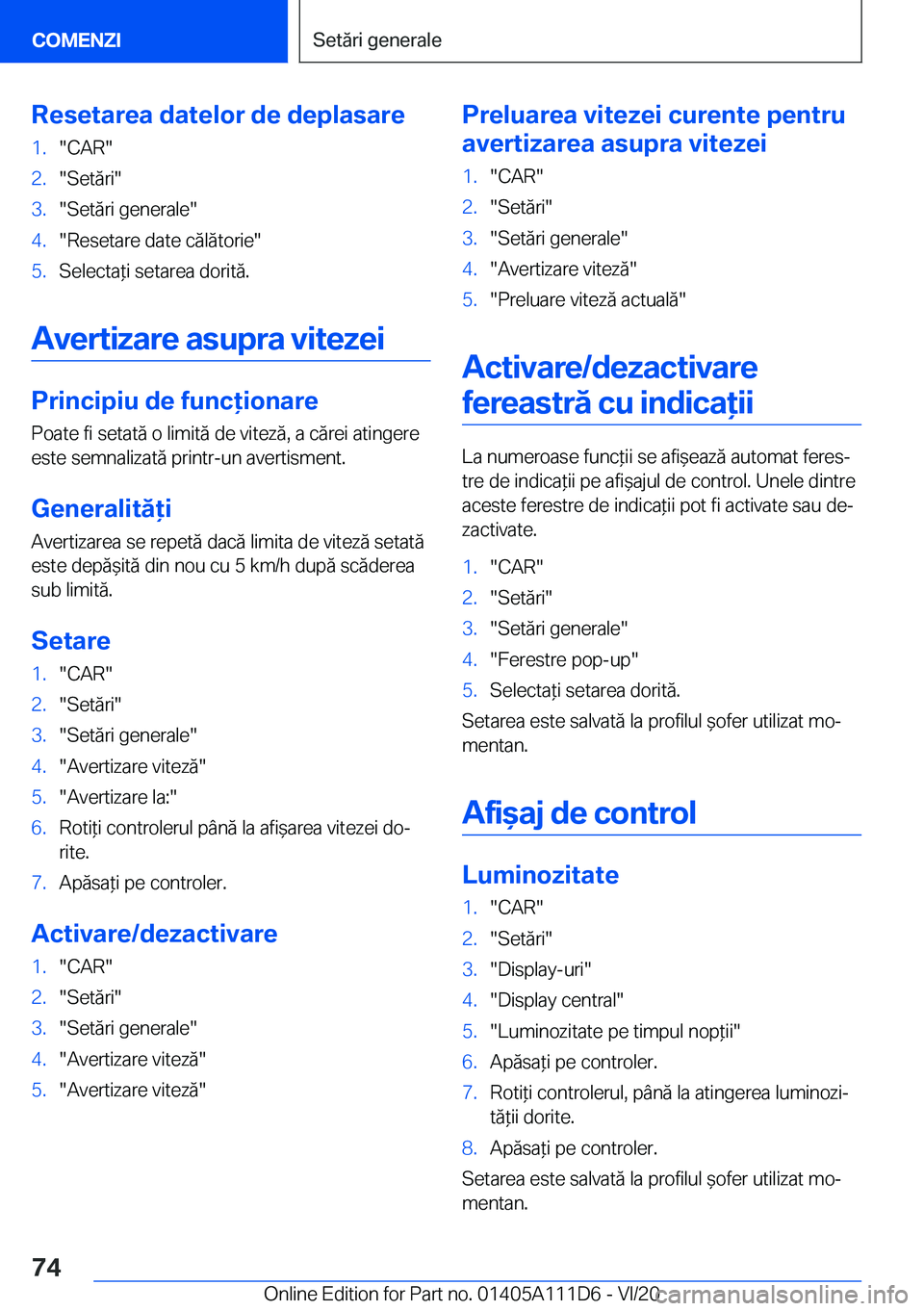 BMW 3 SERIES SEDAN PLUG-IN HYBRID 2021  Ghiduri De Utilizare (in Romanian) �R�e�s�e�t�a�r�e�a��d�a�t�e�l�o�r��d�e��d�e�p�l�a�s�a�r�e�1�.��C�A�R��2�.��S�e�t�ă�r�i��3�.��S�e�t�ă�r�i��g�e�n�e�r�a�l�e��4�.��R�e�s�e�t�a�r�e��d�a�t�e��c�ă�l�ă�t�o�r�i�e��5�.�S�e�l