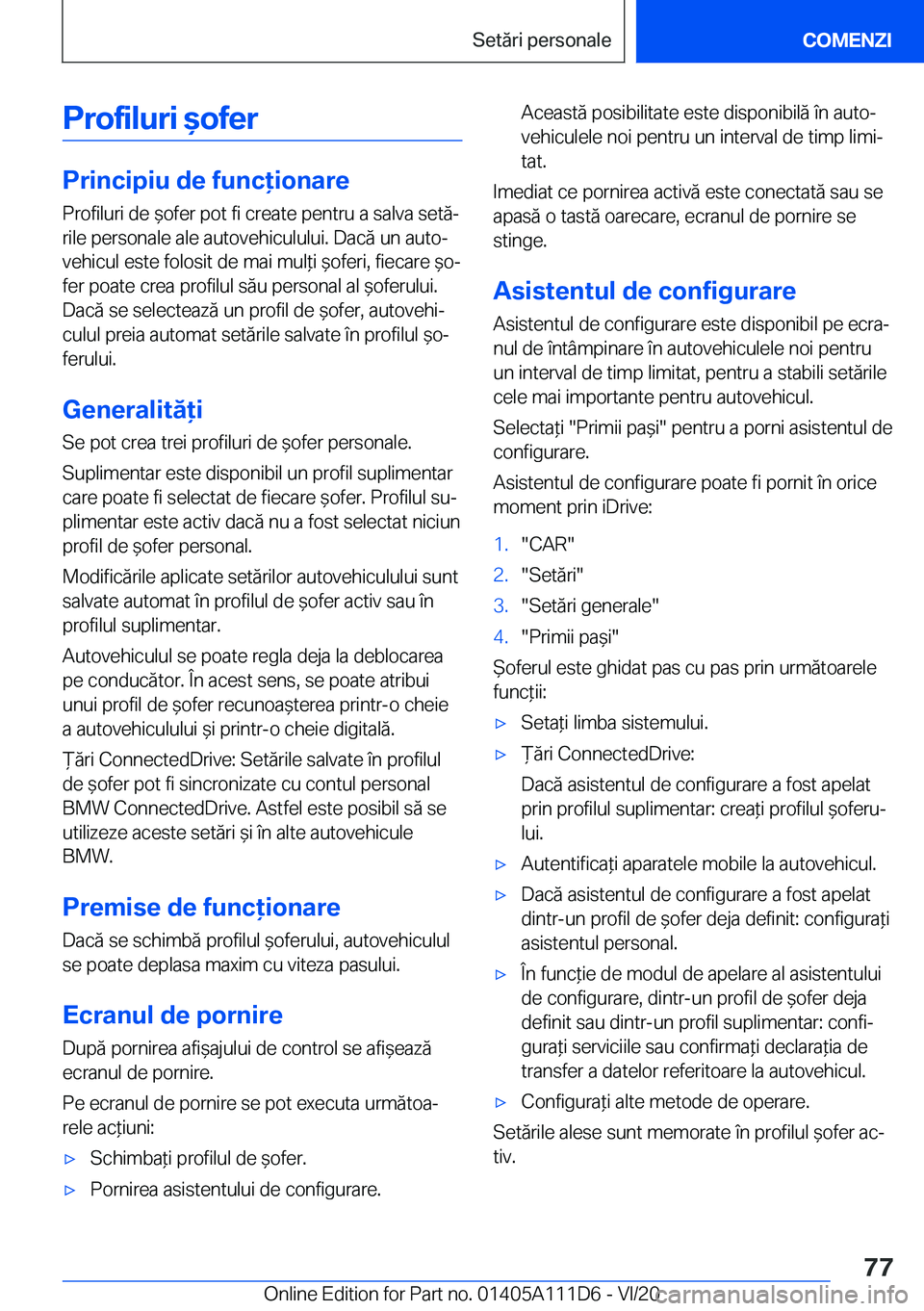 BMW 3 SERIES SEDAN PLUG-IN HYBRID 2021  Ghiduri De Utilizare (in Romanian) �P�r�o�f�i�l�u�r�i�&�o�f�e�r
�P�r�i�n�c�i�p�i�u��d�e��f�u�n�c�i�o�n�a�r�e
�P�r�o�f�i�l�u�r�i��d�e�&�o�f�e�r��p�o�t��f�i��c�r�e�a�t�e��p�e�n�t�r�u��a��s�a�l�v�a��s�e�t�ăj
�r�i�l�e��p