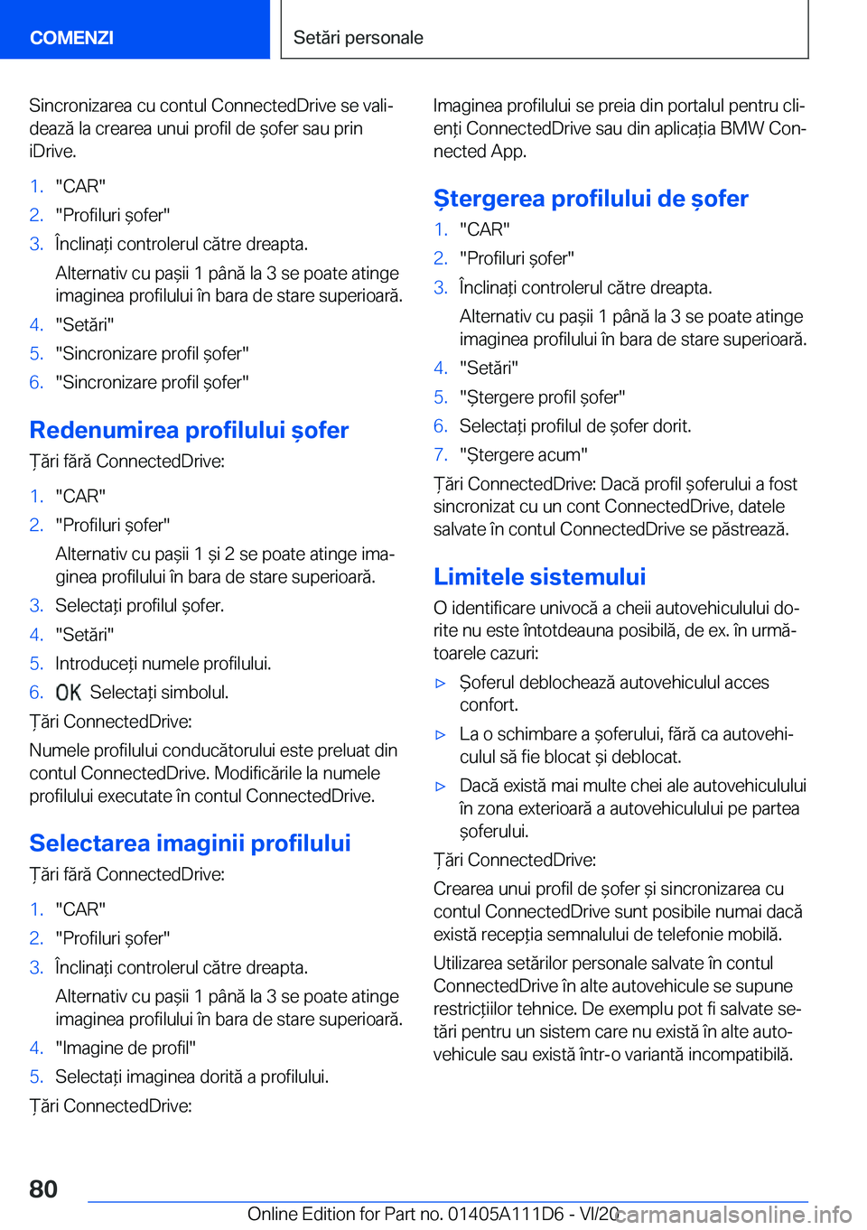 BMW 3 SERIES SEDAN PLUG-IN HYBRID 2021  Ghiduri De Utilizare (in Romanian) �S�i�n�c�r�o�n�i�z�a�r�e�a��c�u��c�o�n�t�u�l��C�o�n�n�e�c�t�e�d�D�r�i�v�e��s�e��v�a�l�ij
�d�e�a�z�ă��l�a��c�r�e�a�r�e�a��u�n�u�i��p�r�o�f�i�l��d�e�&�o�f�e�r��s�a�u��p�r�i�n
�i�D�r�i�v�