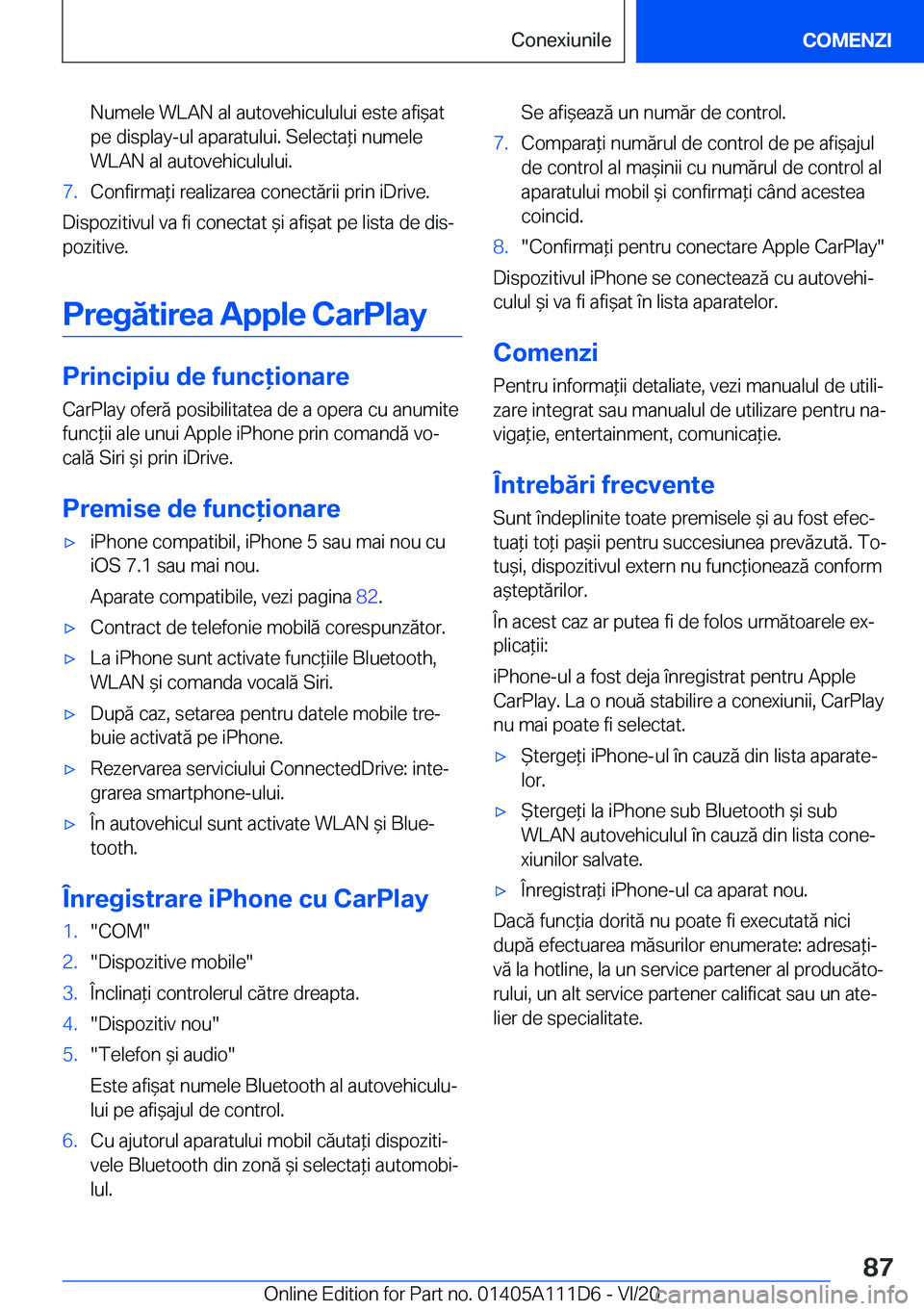 BMW 3 SERIES SEDAN PLUG-IN HYBRID 2021  Ghiduri De Utilizare (in Romanian) �N�u�m�e�l�e��W�L�A�N��a�l��a�u�t�o�v�e�h�i�c�u�l�u�l�u�i��e�s�t�e��a�f�i&�a�t
�p�e��d�i�s�p�l�a�y�-�u�l��a�p�a�r�a�t�u�l�u�i�.��S�e�l�e�c�t�a*�i��n�u�m�e�l�e
�W�L�A�N��a�l��a�u�t�o�v�e�h