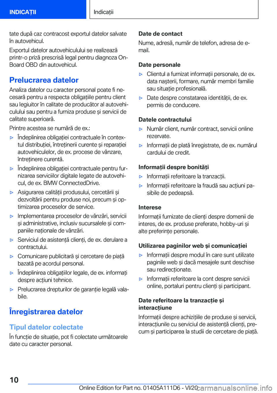 BMW 3 SERIES SEDAN PLUG-IN HYBRID 2021  Ghiduri De Utilizare (in Romanian) �t�a�t�e��d�u�p�ă��c�a�z��c�o�n�t�r�a�c�o�s�t��e�x�p�o�r�t�u�l��d�a�t�e�l�o�r��s�a�l�v�a�t�e
�