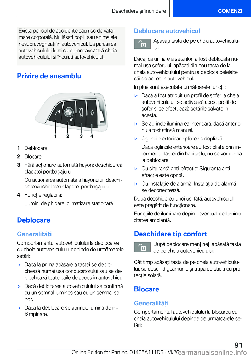 BMW 3 SERIES SEDAN PLUG-IN HYBRID 2021  Ghiduri De Utilizare (in Romanian) �E�x�i�s�t�ă��p�e�r�i�c�o�l��d�e��a�c�c�i�d�e�n�t�e��s�a�u��r�i�s�c��d�e��v�ă�t�ăj�m�a�r�e��c�o�r�p�o�r�a�l�ă�.��N�u��l�ă�s�a*�i��c�o�p�i�i�i��s�a�u��a�n�i�m�a�l�e�l�e
�n�e�s�u�p�r