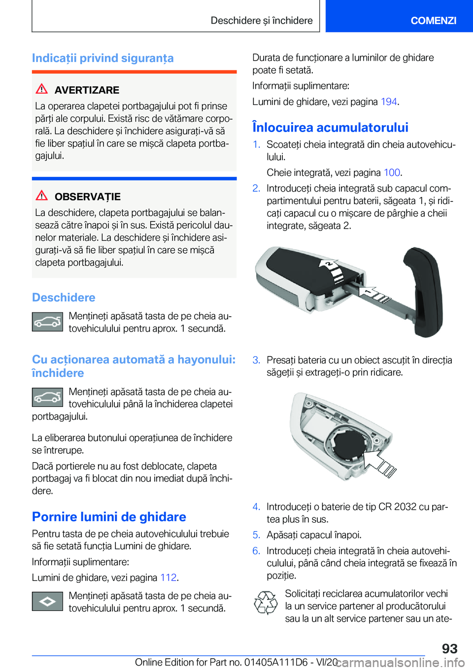 BMW 3 SERIES SEDAN PLUG-IN HYBRID 2021  Ghiduri De Utilizare (in Romanian) �I�n�d�i�c�a�i�i��p�r�i�v�i�n�d��s�i�g�u�r�a�n�a
�A�V�E�R�T�I�Z�A�R�E
�L�a��o�p�e�r�a�r�e�a��c�l�a�p�e�t�e�i��p�o�r�t�b�a�g�a�j�u�l�u�i��p�o�t��f�i��p�r�i�n�s�e
�p�ă�r*�i��a�l�e��c�o�r
