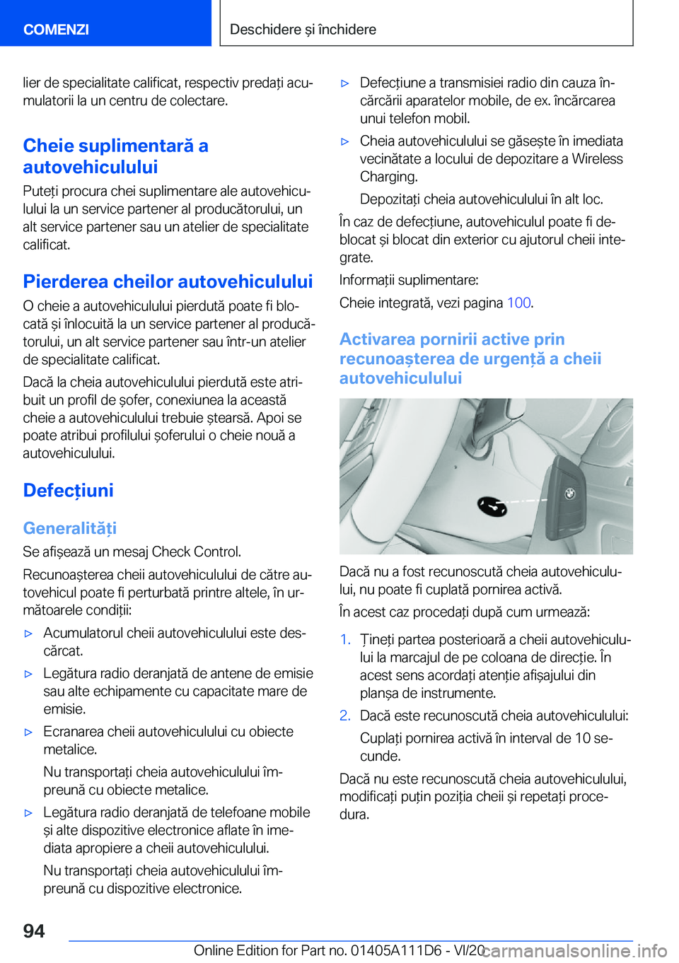 BMW 3 SERIES SEDAN PLUG-IN HYBRID 2021  Ghiduri De Utilizare (in Romanian) �l�i�e�r��d�e��s�p�e�c�i�a�l�i�t�a�t�e��c�a�l�i�f�i�c�a�t�,��r�e�s�p�e�c�t�i�v��p�r�e�d�a*�i��a�c�uj�m�u�l�a�t�o�r�i�i��l�a��u�n��c�e�n�t�r�u��d�e��c�o�l�e�c�t�a�r�e�.
�C�h�e�i�e��s�u�p�