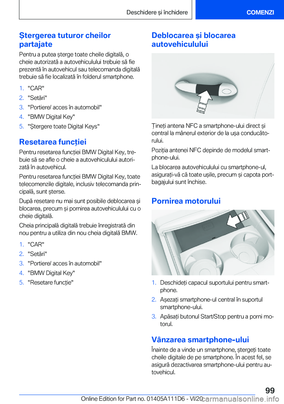 BMW 3 SERIES SEDAN PLUG-IN HYBRID 2021  Ghiduri De Utilizare (in Romanian) �t�e�r�g�e�r�e�a��t�u�t�u�r�o�r��c�h�e�i�l�o�r
�p�a�r�t�a�j�a�t�e
�P�e�n�t�r�u��a��p�u�t�e�a�&�t�e�r�g�e��t�o�a�t�e��c�h�e�i�l�e��d�i�g�i�t�a�l�ă�,��o
�c�h�e�i�e��a�u�t�o�r�i�z�a�t�ă��