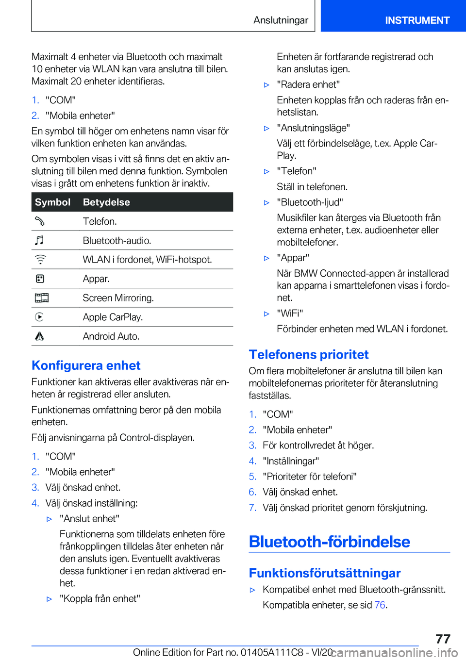 BMW 3 SERIES SEDAN PLUG-IN HYBRID 2021  InstruktionsbÖcker (in Swedish) �M�a�x�i�m�a�l�t��4��e�n�h�e�t�e�r��v�i�a��B�l�u�e�t�o�o�t�h��o�c�h��m�a�x�i�m�a�l�t
�1�0��e�n�h�e�t�e�r��v�i�a��W�L�A�N��k�a�n��v�a�r�a��a�n�s�l�u�t�n�a��t�i�l�l��b�i�l�e�n�. �M�a�x�i�m