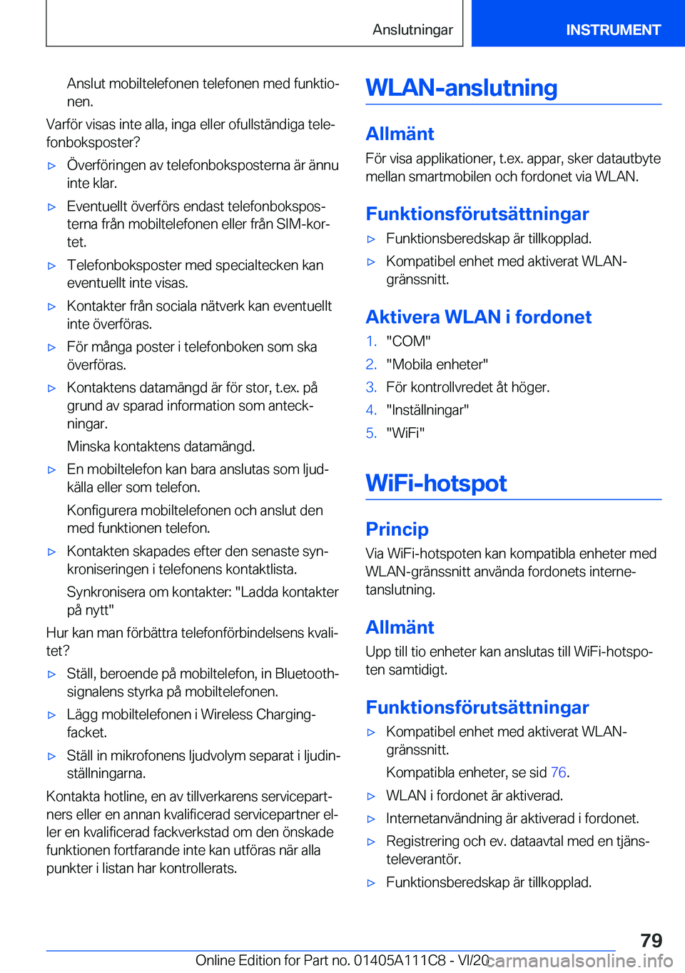 BMW 3 SERIES SEDAN PLUG-IN HYBRID 2021  InstruktionsbÖcker (in Swedish) �A�n�s�l�u�t��m�o�b�i�l�t�e�l�e�f�o�n�e�n��t�e�l�e�f�o�n�e�n��m�e�d��f�u�n�k�t�i�oj
�n�e�n�.
�V�a�r�f�
