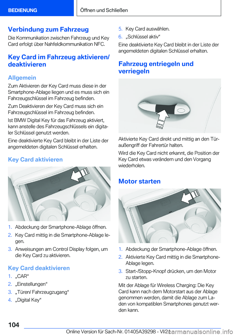 BMW 4 SERIES 2022  Betriebsanleitungen (in German) �V�e�r�b�i�n�d�u�n�g��z�u�m��F�a�h�r�z�e�u�g
�D�i�e��K�o�m�m�u�n�i�k�a�t�i�o�n��z�w�i�s�c�h�e�n��F�a�h�r�z�e�u�g��u�n�d��K�e�y
�C�a�r�d��e�r�f�o�l�g�t��