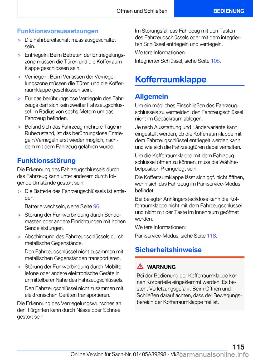 BMW 4 SERIES 2022  Betriebsanleitungen (in German) �F�u�n�k�t�i�o�n�s�v�o�r�a�u�s�s�e�t�z�u�n�g�e�nx�D�i�e��F�a�h�r�b�e�r�e�i�t�s�c�h�a�f�t��m�u�s�s��a�u�s�g�e�s�c�h�a�l�t�e�t
�s�e�i�n�.x�E�n�t�r�i�e�g�e�l�n�:��B�e�i�m��B�e�t�r�e�t�e�n��d�e�r�